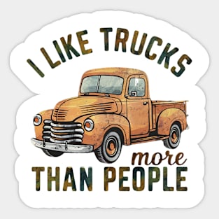 I like trucks more than people Sticker